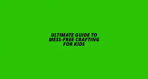 Kids crafting mess-free 
